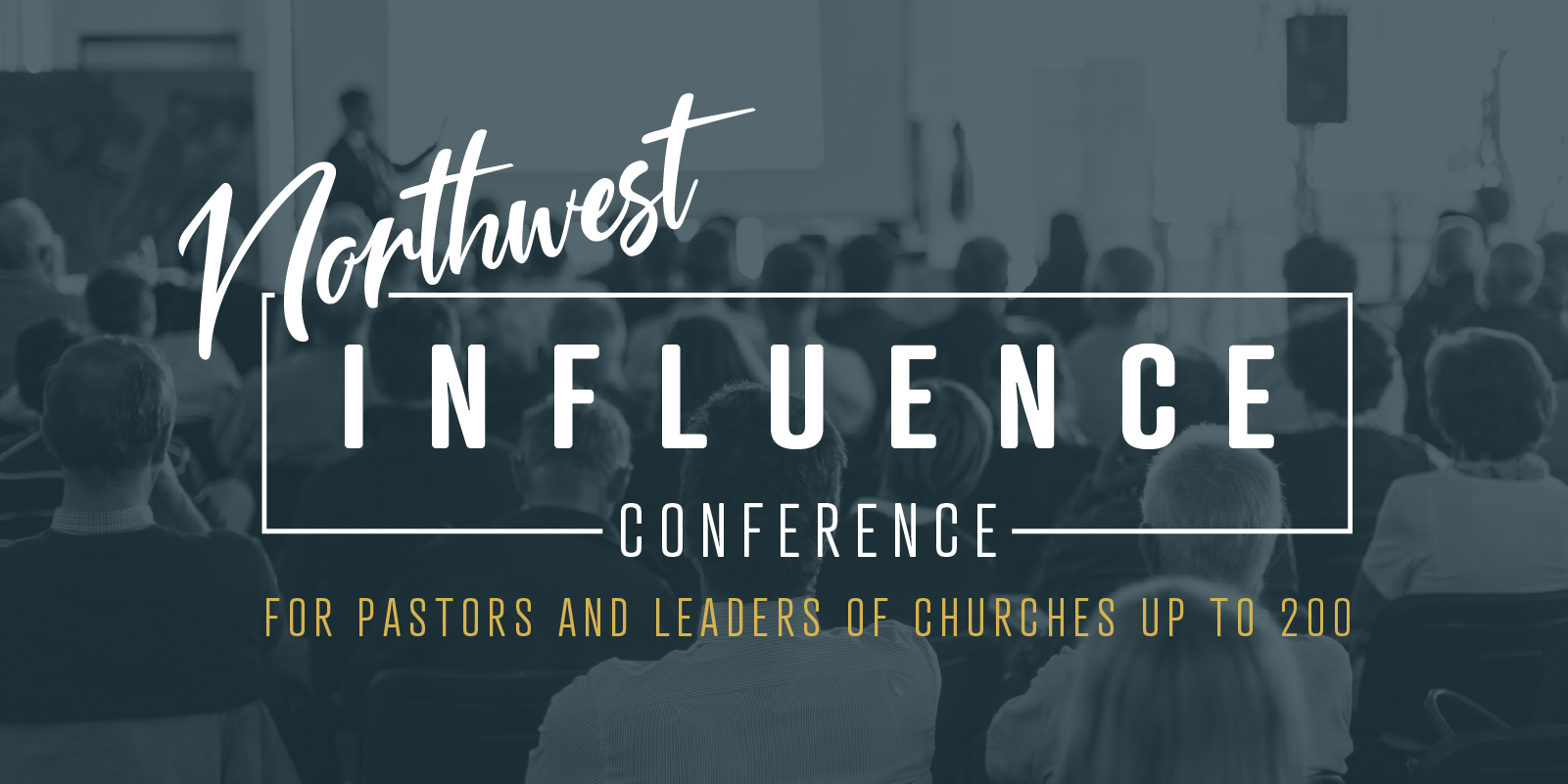 Northwest Ministry Network > Events > NW Influence Conference